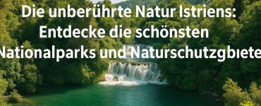 Die unberührte Natur von Istrien